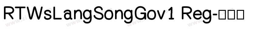 RTWsLangSongGov1 Reg字体转换
